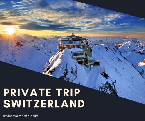 01-Private-Trip-Switzerland6daff6a6e818dd67.jpg